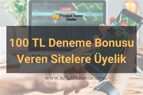 özel deneme bonusu veren siteler