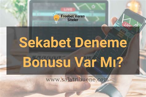 sekabet deneme bonusu