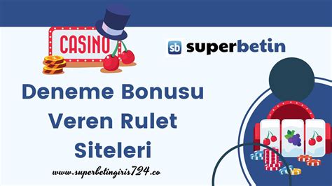 deneme bonusu veren rulet siteleri